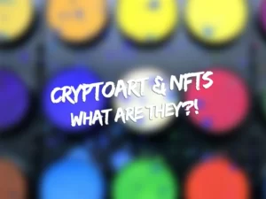 What are NFTs and CryptoArt?